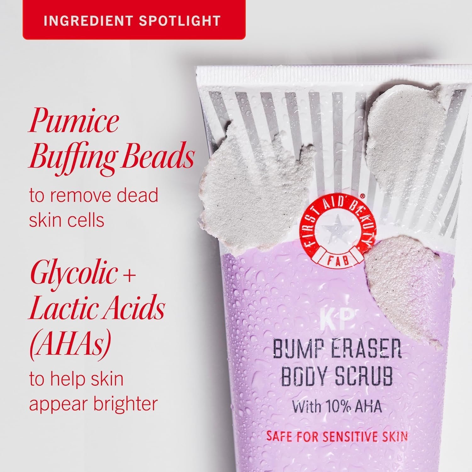 First Aid Beauty - KP Bump Eraser Body Scrub with 10% AHA, Keratosis Pilaris Skin Exfoliater with Glycolic and Lactic acids, Helps Reduce Chicken Skin Bumps, Safe for Sensitive Skin, 10 oz - Image 4